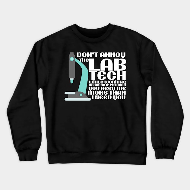 Laboratory Technician Lab Tech Crewneck Sweatshirt by TheBestHumorApparel